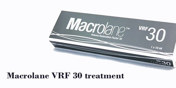 Macrolane VRF 30 treatment